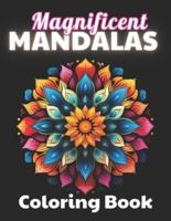 Magnificent Mandalas Coloring Book