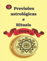 Previsões Astrológicas E Rituais 2024