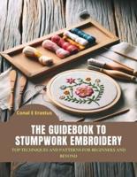 The Guidebook to Stumpwork Embroidery