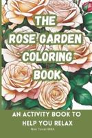 The Rose Garden Coloring Book