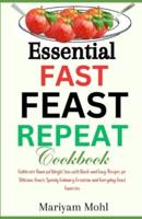 Essential Fast Feast Repeat Cookbook