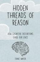 Hidden Threads of Reason