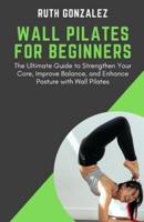 Wall Pilates for Beginners