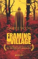 Framing The Village