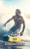 Surf 101 Kuriositäten