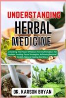 Understanding Herbal Medicine