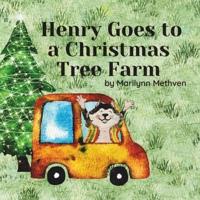 Henry Goes to a Christmas Tree Farm