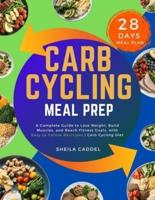 Carb Cycling Meal Prep