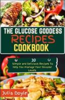 The Glucose Goddess Recipes Cookbook