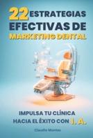22 Estrategias Efectivas De Marketing Dental