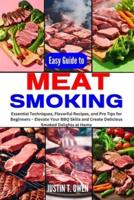 Easy Guide to Meat Smoking