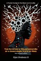 The Mutation & Transformation of a Conditioned State of Mind