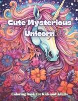 Cute Mysterious Unicorn Coloring Book for Kids and Adults