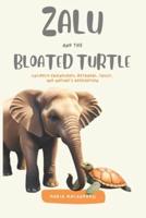 Zalu and the Bloated Turtle