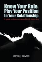 Know Your Role, Play Your Position in Your Relationship