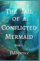 The Tail of a Conflicted Mermaid