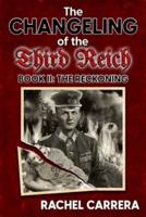 The Changeling of the Third Reich Book II