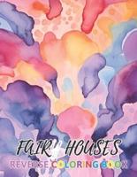 Fairy Houses Reverse Coloring Book
