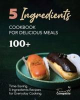 5 Ingredients Cookbook for Delicious Meals
