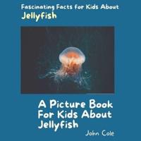A Picture Book for Kids About Jellyfish