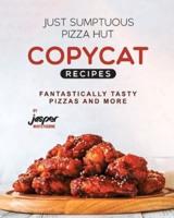 Just Sumptuous Pizza Hut Copycat Recipes