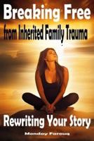 Breaking Free from Inherited Family Trauma