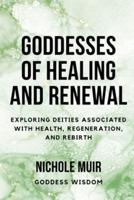 Goddesses of Healing and Renewal