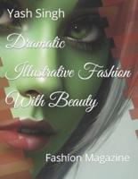 Dramatic Illustrative Fashion With Beauty
