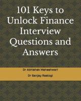 101 Keys to Unlock Finance Interview Questions and Answers