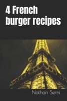 4 French Burger Recipes