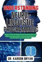 Understanding Neuro-Linguistic Programming