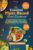 The Essential Plant-Based Diet Cookbook