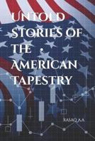 Untold Stories of the American Tapestry