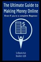 The Ultimate Guide to Making Money Online