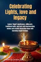 Celebrating Lights, Love and Legacy