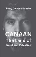 Canaan - The Land of Israel and Palestine