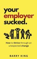 Your Employer Sucked