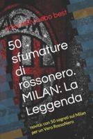50 Sfumature Di Rossonero. MILAN