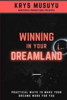 Winning in Your Dreamland