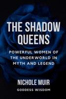 The Shadow Queens