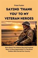 Saying 'Thank You' To My Veteran Heroes