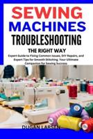 Sewing Machines Troubleshooting the Right Way