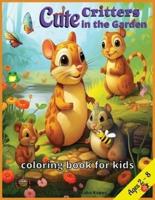 Cute Critters in the Garden, Coloring Book for Kids