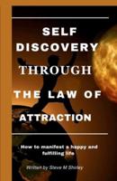 Self Discovery Through the Law of Attraction