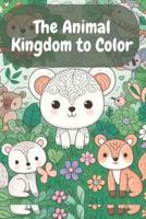 The Animal Kingdom to Color