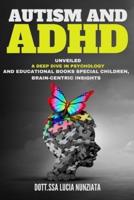 Autism and ADHD Unveiled