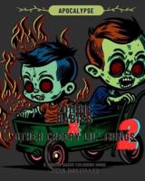 Zombie Babies and Other Creepy Lil Things 2