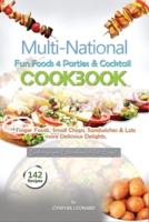 Multinational Fun Foods For Parties And Cocktail Cookbook