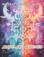 Magic and Witches Reverse Coloring Book