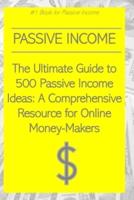 The Ultimate Guide to 500 Passive Income Ideas